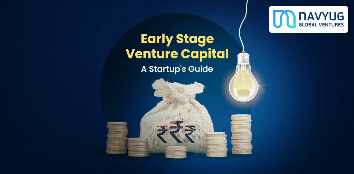 Early Stage Venture Capital: A Startup's Guide