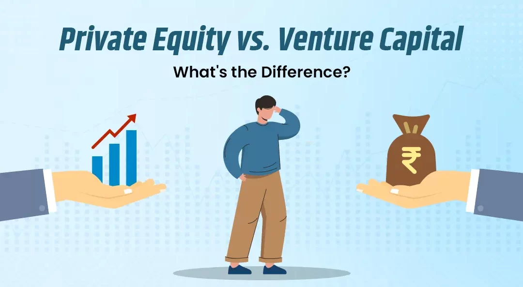 Private Equity vs. Venture Capital: Understanding the Key Differences