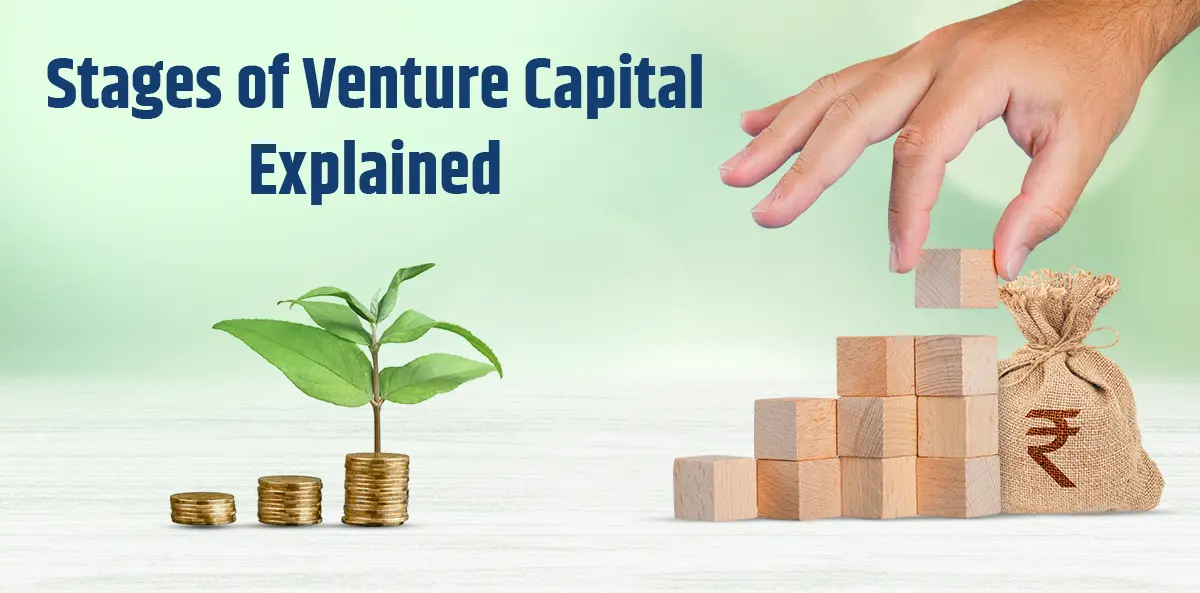 Stages of Venture Capital Explained