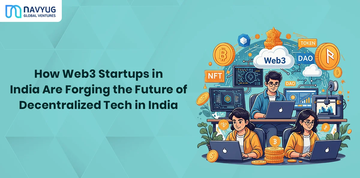How Web3 Startups in India Are Forging the Future of Decentralized Tech in India