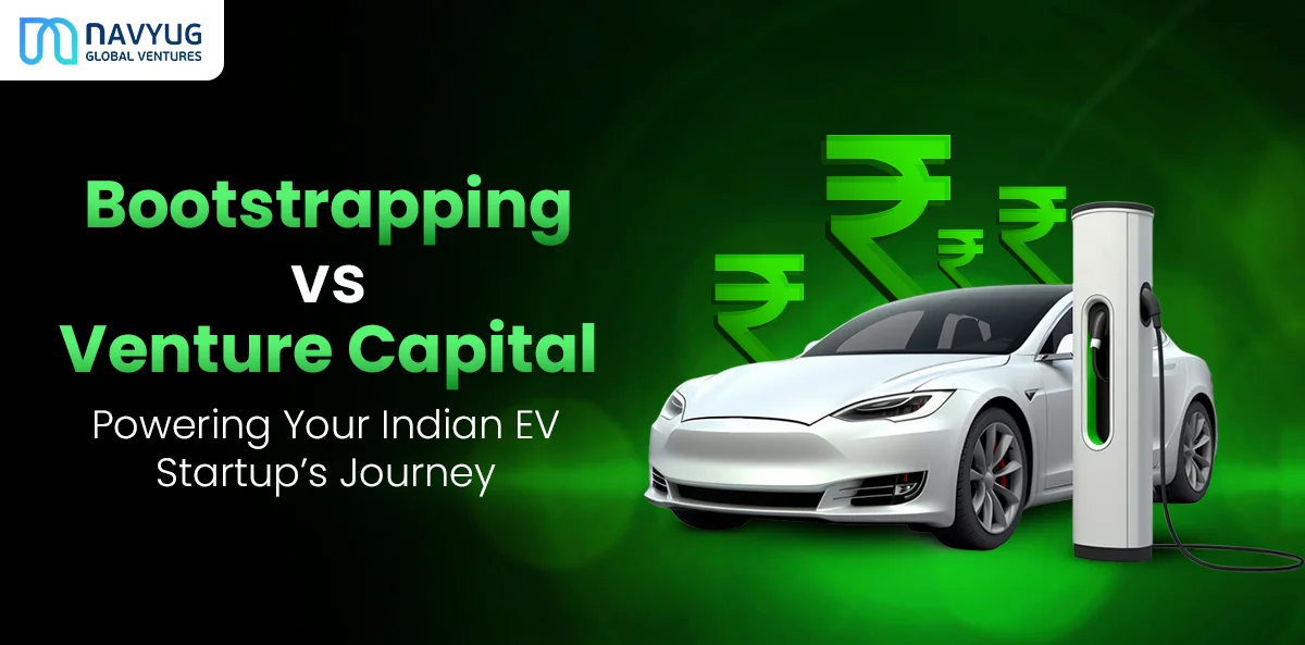 Bootstrapping vs Venture Capital: Powering Your Indian EV Startup’s Journey